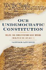 Our Undemocratic Constitution